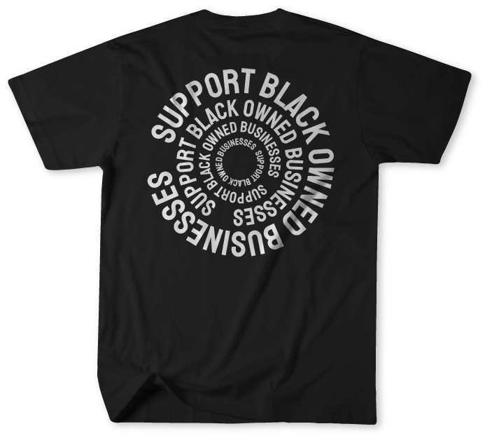 BLACK SUPPORT BLACK OWNED BUSINESSES TEE