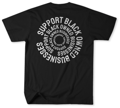 BLACK SUPPORT BLACK OWNED BUSINESSES TEE