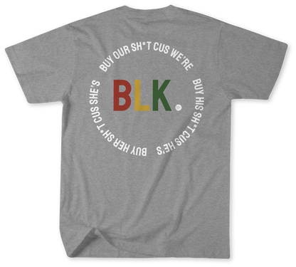 HEATHER GREY BUY MY SH*T CUS I'M BLK TEE (JUNETEENTH EDITION)